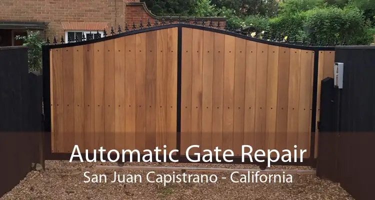 Automatic Gate Repair San Juan Capistrano - California