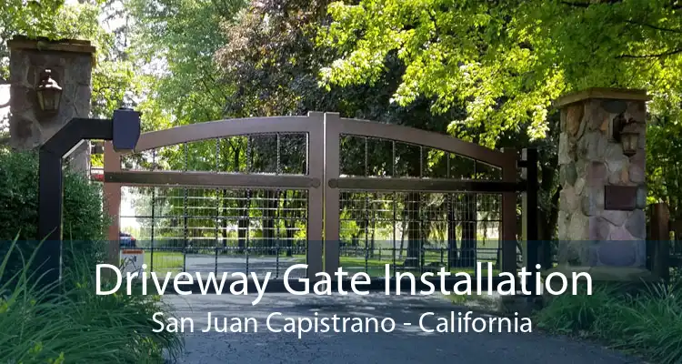 Driveway Gate Installation San Juan Capistrano - California