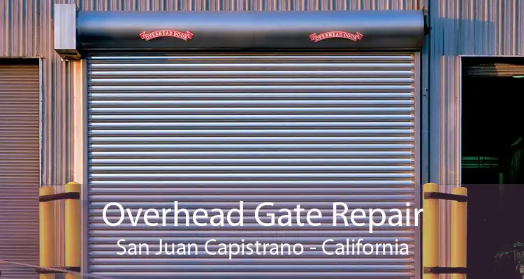 Overhead Gate Repair San Juan Capistrano - California