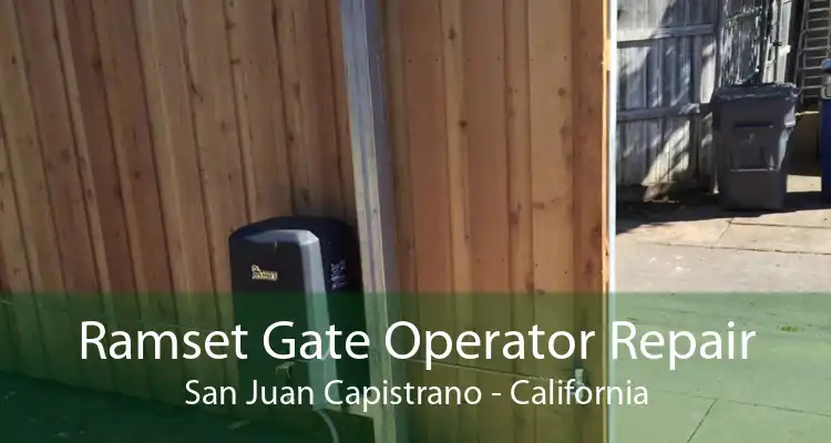 Ramset Gate Operator Repair San Juan Capistrano - California